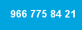 966 775 84 21